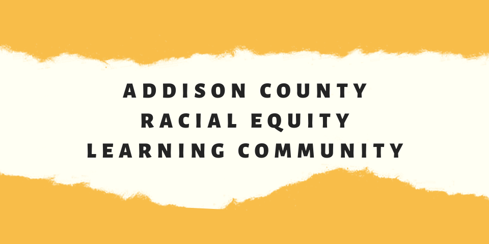Addison County Racial Equity Learning Community